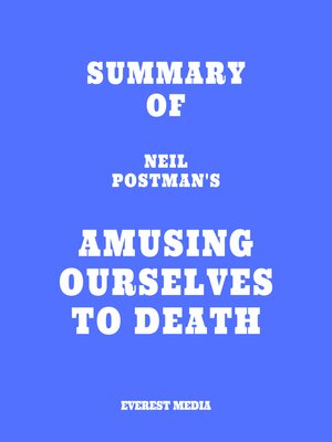 cover image of Summary of Neil Postman's Amusing Ourselves to Death